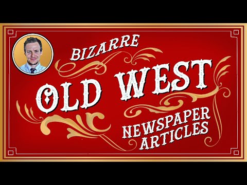 Part I: Bizarre &#039;Old West&#039; Newspaper Articles from the 1800s