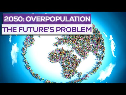 The Overpopulation Problem In The Future (2050)