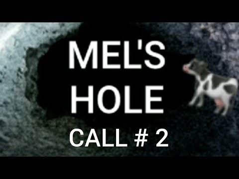 Mel&#039;s Hole | Call # 2 of 5