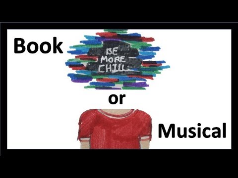 Be More Chill: Book vs Musical