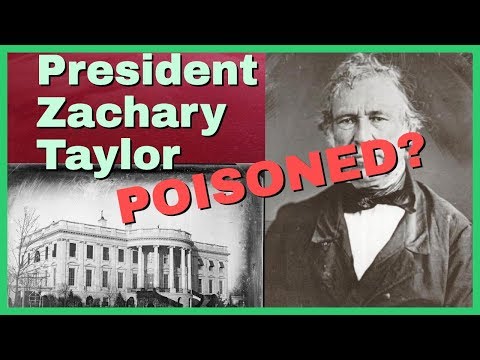 Was President Zachary Taylor POISONED?