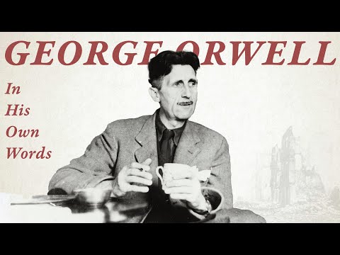 What Orwell Actually Believed