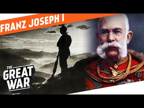 Franz Joseph I - The Father of Austria-Hungary I WHO DID WHAT IN WW1?