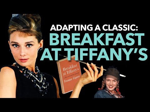 How Breakfast at Tiffany&#039;s Turned into a Totally Different Movie | Adapting a Classic