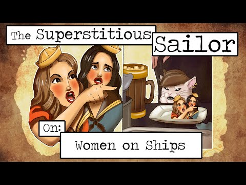The Superstitious Sailor: Women on Ships