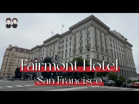 The Fairmont Hotel Tour | San Francisco