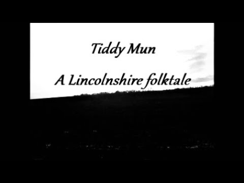 Tiddy Mun. A Lincolnshire Folktale.