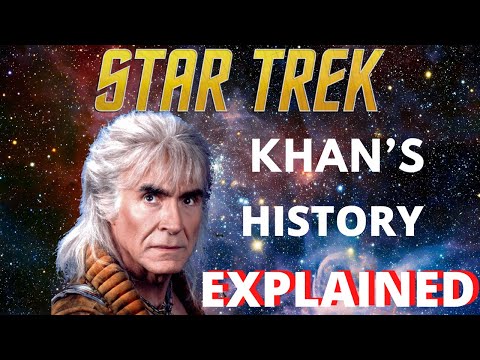 Star Trek - Khan&#039;s History