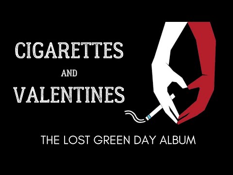 Cigarettes and Valentines The Lost Green Day Album