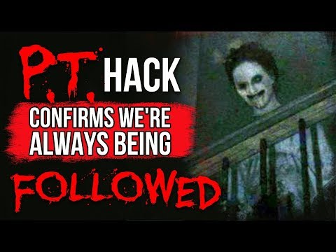 P.T. Hack Confirms We&#039;re Always Being Followed