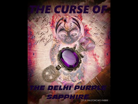 The Cursed Object - The Delhi Purple Sapphire