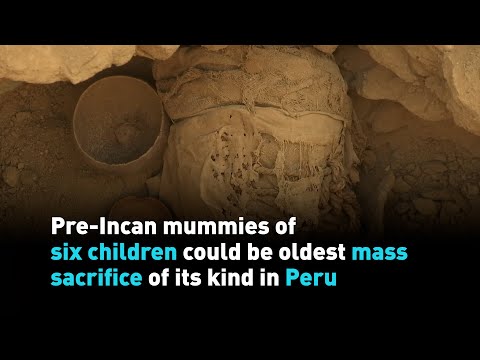 Pre-Incan mummies of six children could be oldest mass sacrifice of its kind in Peru