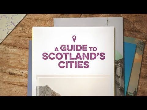 A Guide to Scotland&#039;s Cities
