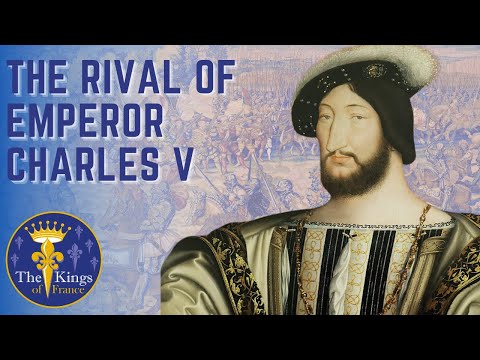 Francis I Of France - RIVAL Of Holy Roman Emperor Charles V