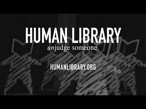 &quot;Unjudge Someone&quot; - A short film about the Human Library Organization