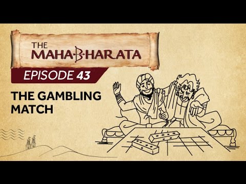 Mahabharata Episode 43 - The Gambling Match