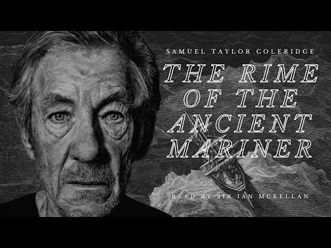 Ian McKellan reads &quot;The Rime of the Ancient Mariner&quot; by Samuel Taylor Coleridge