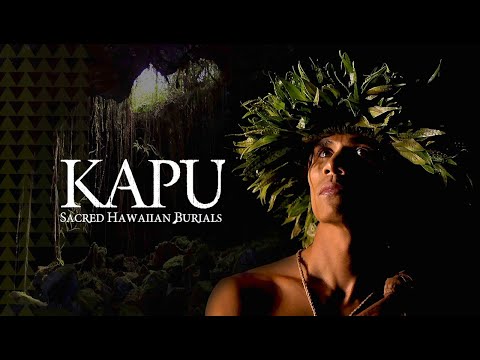 KAPU: Sacred Hawaiian Burials (full documentary)