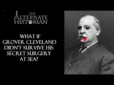 What if Grover Cleveland Didn&#039;t Survive His Secret Surgery at Sea?