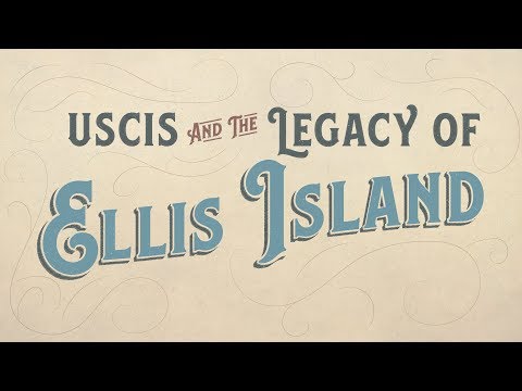 USCIS and the Legacy of Ellis Island