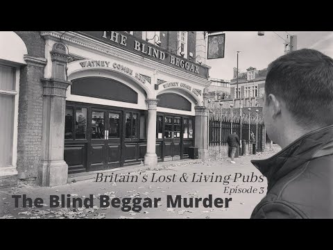 The Blind Beggar Murder: Britain&#039;s Lost &amp; Living Pubs (Episode 3)