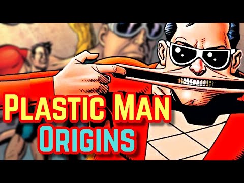 Plastic Man Origins - How A Thief Became The Elastic Avenger With Shape-Shifting Powers