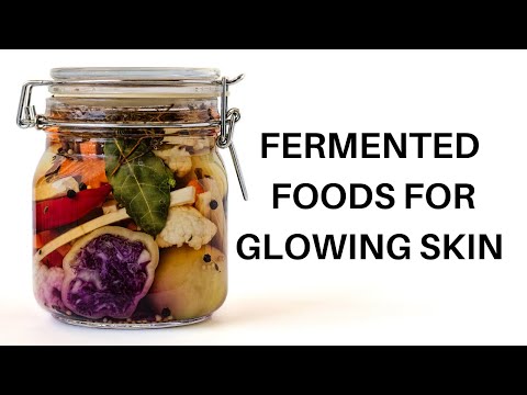 Fermented Foods for Glowing Skin