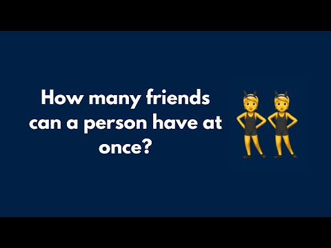 How Many Friends Is Too Many? Dr Mary Kempnich Explains