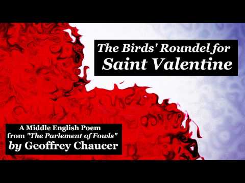 FIRST VALENTINE&#039;S DAY POEM EVER WRITTEN: The Birds&#039; Roundel for St Valentine by Geoffrey Chaucer