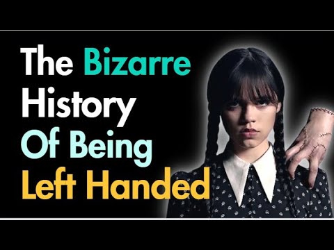 The Bizarre History Of Being Left Handed