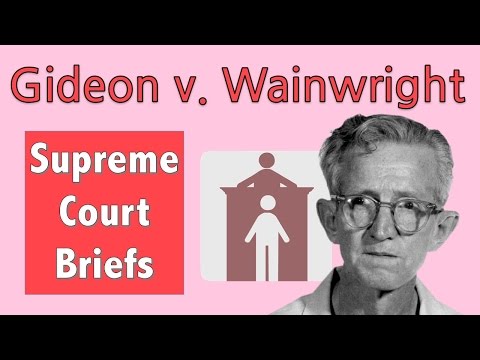 Why You Get a Lawyer If You Can&#039;t Afford One | Gideon v. Wainwright