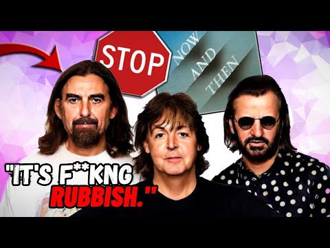 Why had George Harrison called Beatles final single Now and Then “f**king rubbish”