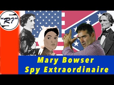 Mary Bowser: From Slave to Union Spy Extraordinaire