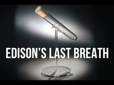 Edison&#039;s Last Breath | 100 Wonders | Atlas Obscura