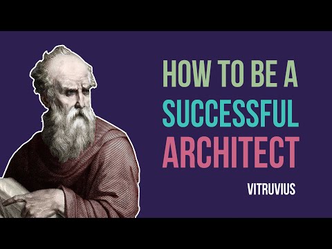 How To Be A Successful Architect - Vitruvius ( 1/2)