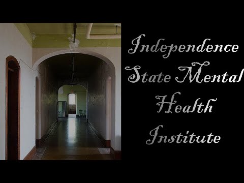 Haunted: History of the Independence State Mental Health Institute