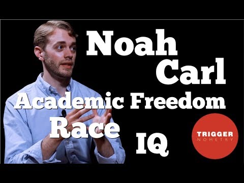 Noah Carl on Race, IQ and Academic Freedom