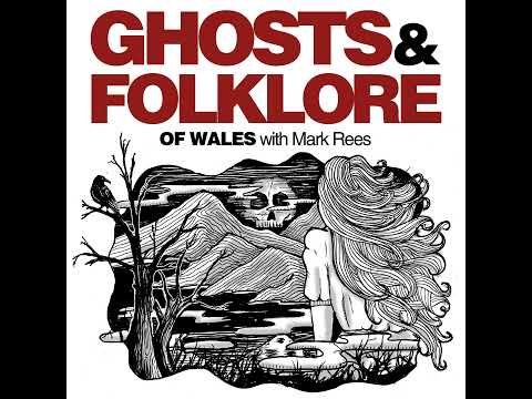 EP106 Dark Folklore of Death Omens: Phantom Funerals and the Welsh Toili (Ghosts and Folklore of ...
