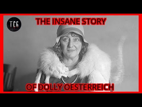 The Insane Story of Dolly Oesterreich