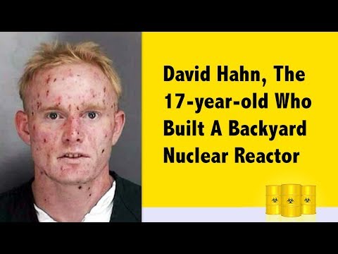 David Hahn, The 17-year-old Who Built A Backyard Nuclear Reactor