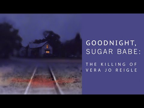 Goodnight Sugar Babe: The Killing of Vera Jo Reigle | Trailer | J. Miles | Paul Richardson