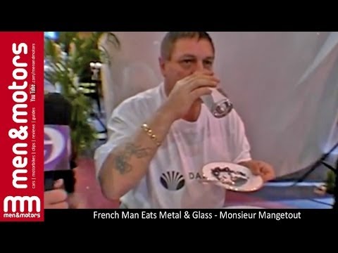 French Man Eats Metal &amp; Glass - Monsieur Mangetout