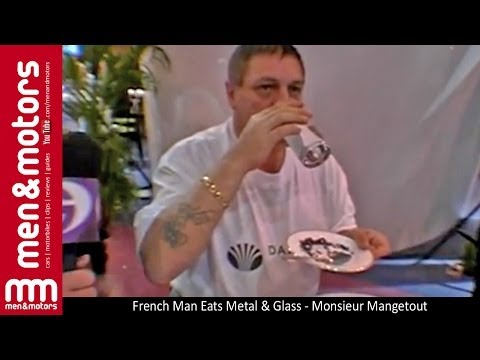 French Man Eats Metal &amp; Glass - Monsieur Mangetout