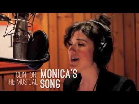 &quot;Monica&#039;s Song&quot; - Clinton the Musical (Original Cast Recording)