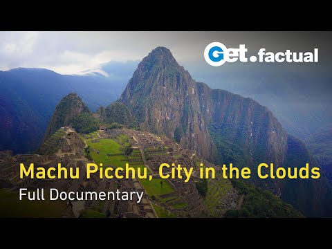 Ancient Superstructures: the Secrets of Machu Picchu | Full Documentary