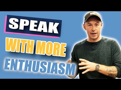 Quick Tip to Speak With More Enthusiasm