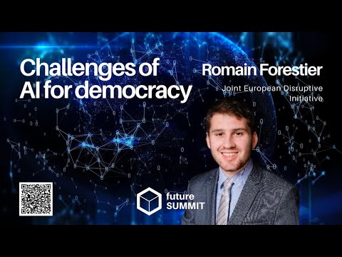 Challenges of AI for democracy, Romain Forestier @Future Summit 2022