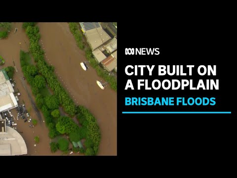 Special report: Brisbane, the city built on a floodplain | ABC News