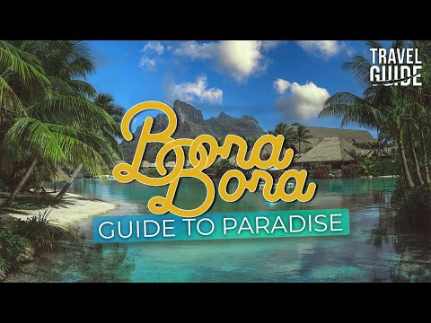 Bora Bora - French Polynesia | Full Guide To Paradise