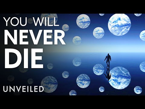 Quantum Theory PROVES You Never Die | Unveiled